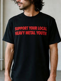 Support Your Local Heavy Metal Youth T-Shirt